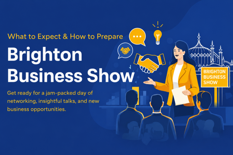 What to expect at the Brighton Business Show (and how to prepare)
